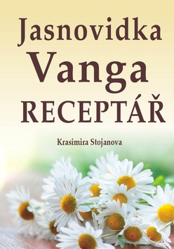 Kniha: Jasnovidka Vanga Receptář - Receptář - Krasimira Stojanova