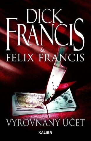 Kniha: Vyrovnaný účet - 2. vydanie - Dick Francis, Felix Francis