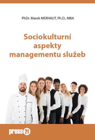Kniha: Sociokulturní aspekty managementu služeb - 1. vydanie - Marek Merhaut