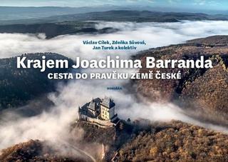 Kniha: Krajem Joachima Barranda - Cesta do pravěku země české - 1. vydanie - Václav Cílek