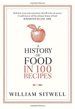 Kniha: History Of Food In 100 Recipes - William Sitwell