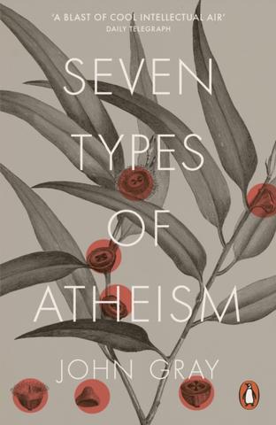 Kniha: Seven Types of Atheism - John Gray