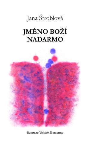 Kniha: Jméno boží nadarmo - 1. vydanie - Jana Štroblová