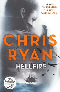 Kniha: Pekelný oheň - Neexistuje žádná obrana, jen přímý útok - 1. vydanie - Chris Ryan
