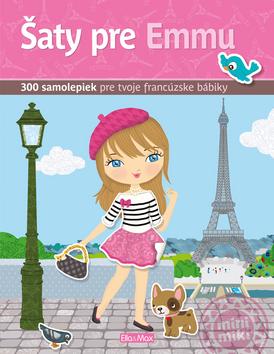 Doplnk. tovar: Šaty pre Emmu - 300 samolepiek pre tvoje francúzske bábiky - Julie Camel; Charlotte Segond-Rabilloud