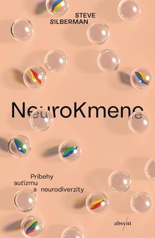 Kniha: NeuroKmene - Príbehy autizmu a neurodiverzity - Steve Silberman