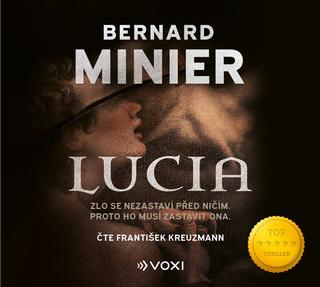 CD audio: Lucia (audiokniha) - Zlo se nezastaví před ničím. Proto ho musí zastavit ona. - 1. vydanie - Bernard Minier