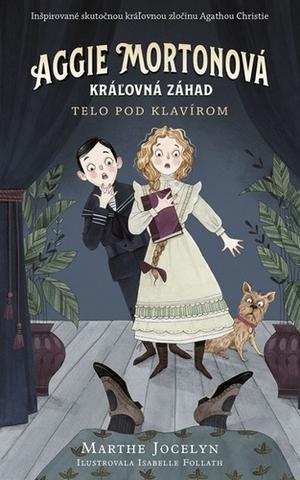 Kniha: Aggie Mortonová: Telo pod klavírom - 1. vydanie - Marthe Jocelyn