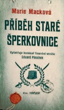 Kniha: Příběh staré šperkovnice - Komisař Eduard Plischek 2 - 1. vydanie - Marie Macková