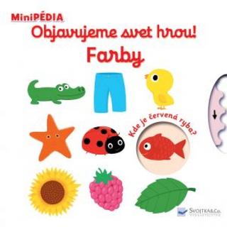MiniPÉDIA - Objavujeme svet hrou! Farby - 1. vydanie - Nathalie Choux