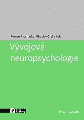 Kniha: Vývojová neuropsychologie - 1. vydanie - Miroslav Orel