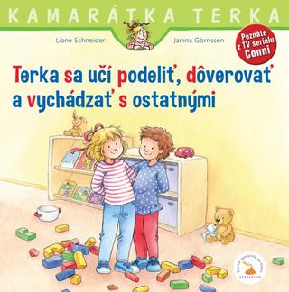 Kniha: Terka sa učí podeliť, dôverovať a vychádzať s ostatnými - 1. vydanie - Liane Schneider, Hanna Sörensen