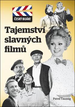 Kniha: Tajemství slavných filmů - 1. vydanie - Pavel Taussig