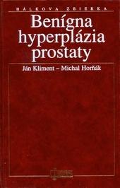Kniha: Benígna hyperplázia prostaty - Ján Kliment a kolektív autorov