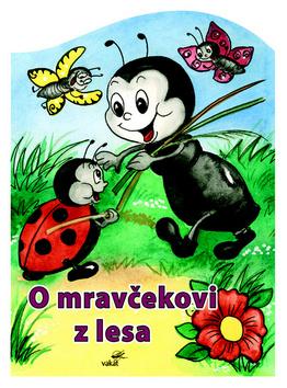 Kniha: O mravčekovi z lesa - Zuzana Pospíšilová