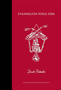 Kniha: Evangelium podle Jóba - 1. vydanie - Daniel Pastirčák