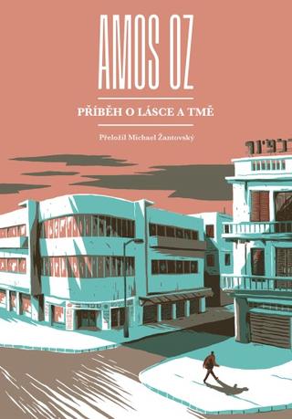 Kniha: Příběh o lásce a tmě - Amos Oz