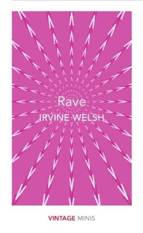 Kniha: Rave: Vintage Minis - 1. vydanie - Irvine Welsh
