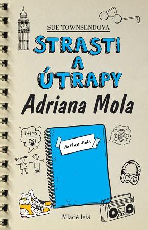 Kniha: Strasti a útrapy Adriana Mola, 3. vyd. - 3. vydanie - Sue Townsendová