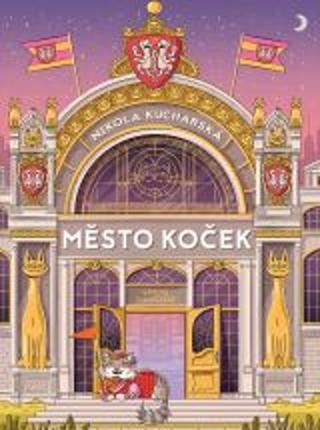 Kniha: Město koček - 1. vydanie - Nikola Kucharská