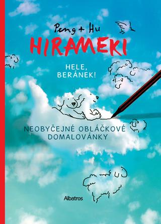 Kniha: HIRAMEKI Hele, beránek! - Neobyčejné obláčkové domalovánky - 1. vydanie - Peng,  Hu