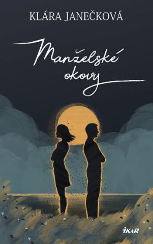 Kniha: Manželské okovy - 2. vydanie - Klára Janečková