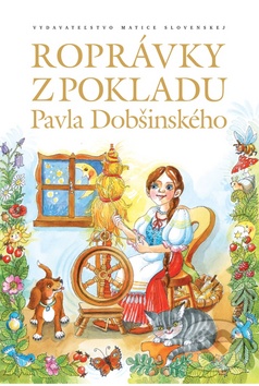 Kniha: Rozprávky z pokladu Pavla Dobšinského - 1. vydanie - Peter Mišák