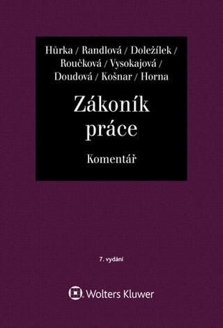 Kniha: Zákoník práce Komentář - 7. vydanie - Petr Hůrka