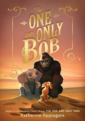 Kniha: The One and Only Bob - 1. vydanie - Katherine Applegate