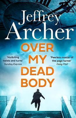Kniha: Over My Dead Body - 1. vydanie - Jeffrey Archer