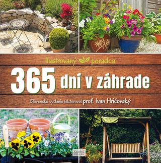 Kniha: 365 dní v záhrade - Ilustrovaný poradca - Ivan Hričovský