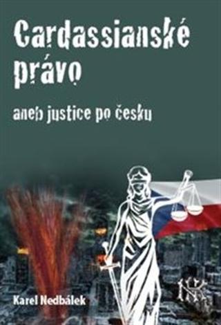 Kniha: Cardassianské právo aneb justice po česku - Karel Nedbálek