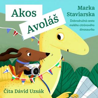 audiokniha: Audiokniha - Akos Avoláš - Dobrodružná cesta malého citrónového dinosauríka - 1. vydanie - Marka Staviarska