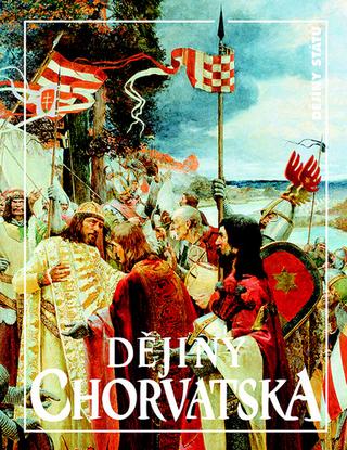 Kniha: Dějiny Chorvatska - Jan Rychlík, Milan Perenčič
