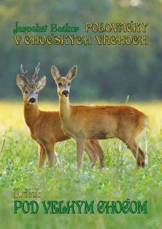 Kniha: Poľovačky v Chočských vrchoch (2.diel) - Jaroslav Backor