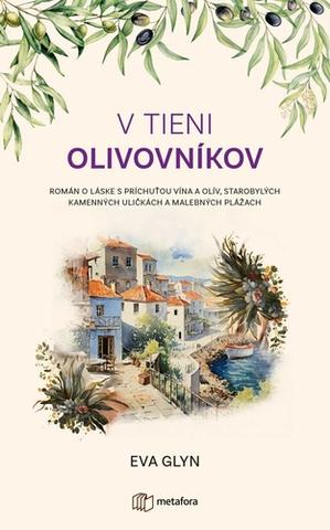 Kniha: V tieni olivovníkov - Eva Glyn