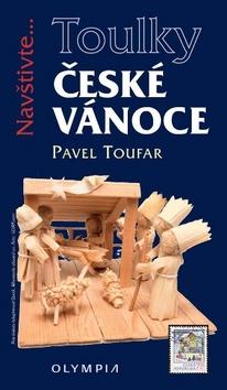 Kniha: České Vánoce - Navštivte... - 1. vydanie - Pavel Toufar