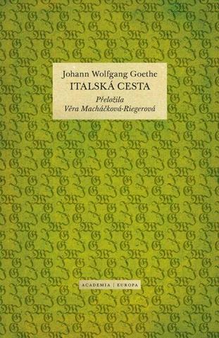 Kniha: Italská cesta - Johann Wolfgang Goethe - 1. vydanie - Johann Wolfgang Goethe