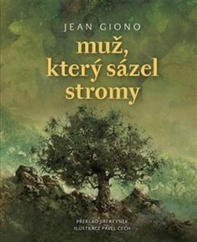Kniha: Muž, který sázel stromy - Jean Giono