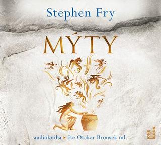 audiokniha: Mýty - 2 CDmp3 (Čte Otakar Brousek ml.) - 1. vydanie - Stephen Fry
