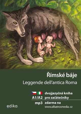 Kniha: Římské báje A1/A2 - Dvojjazyčná kniha pro začátečníky - 1. vydanie - Valeria De Tommaso