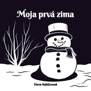 Leporelo: Moja prvá zima - 1. vydanie - Elena Rabčanová
