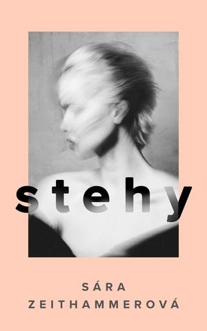 Kniha: Stehy - 1. vydanie - Sára Zeithammerová