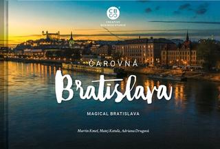 Kniha: Čarovná Bratislava - Magical Bratislava - Martin Kmeť; Matej Kotuľa; Adriana Drugová
