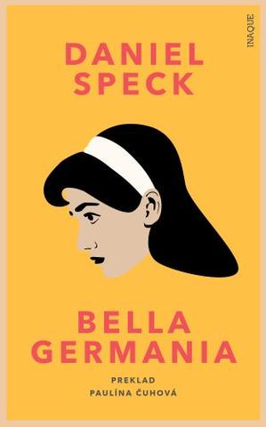 Kniha: Bella Germania - Daniel Speck