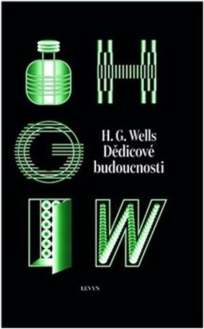 Kniha: Dědicové budoucnosti - Sebrané povídky H. G. Wellse - sv. III - Herbert George Wells