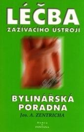 Kniha: Léčba zažívacího ústrojí - Bylinářská poradna Josefa A. Zentricha - 1. vydanie - Josef A. Zentrich