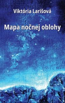 Kniha: Mapa nočnej oblohy - Viktória Larišová