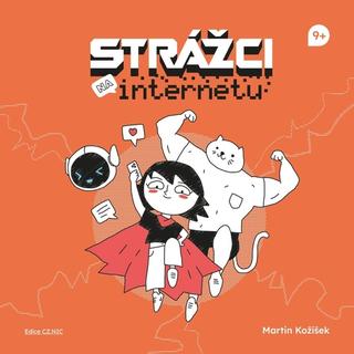Kniha: Strážci na internetu - 1. vydanie - Martin Kožíšek