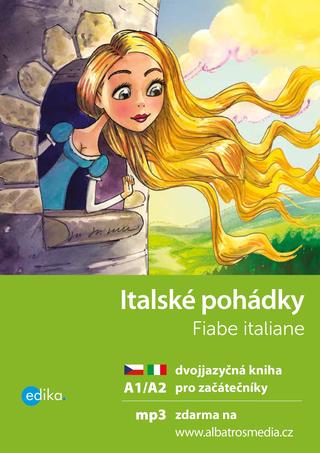 Kniha: Italské pohádky A1/A2 - dvojjazyčná kniha pro začátečníky - 1. vydanie - Valeria De Tommaso